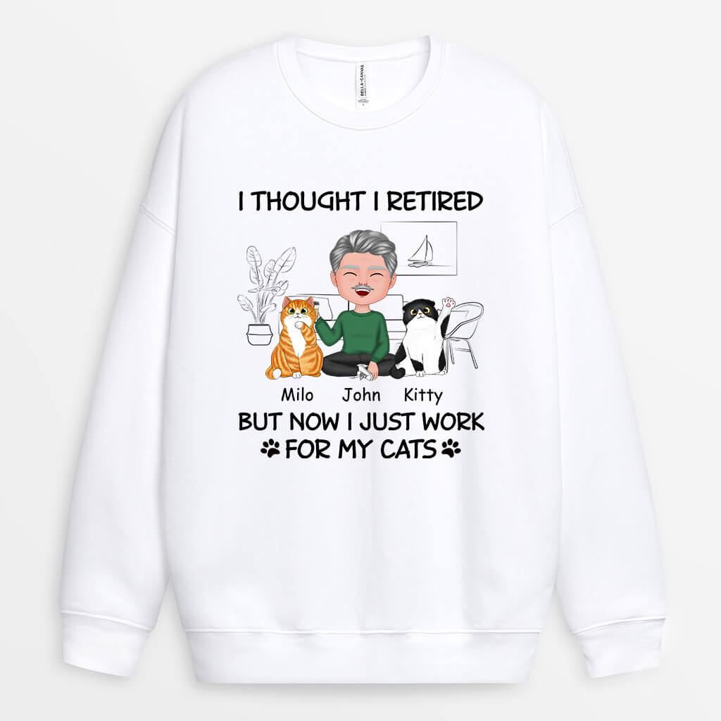 Personalized Retired But Now Work For My Cats Sweatshirt