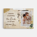 Personalized The Bride Only Sees You Canvas