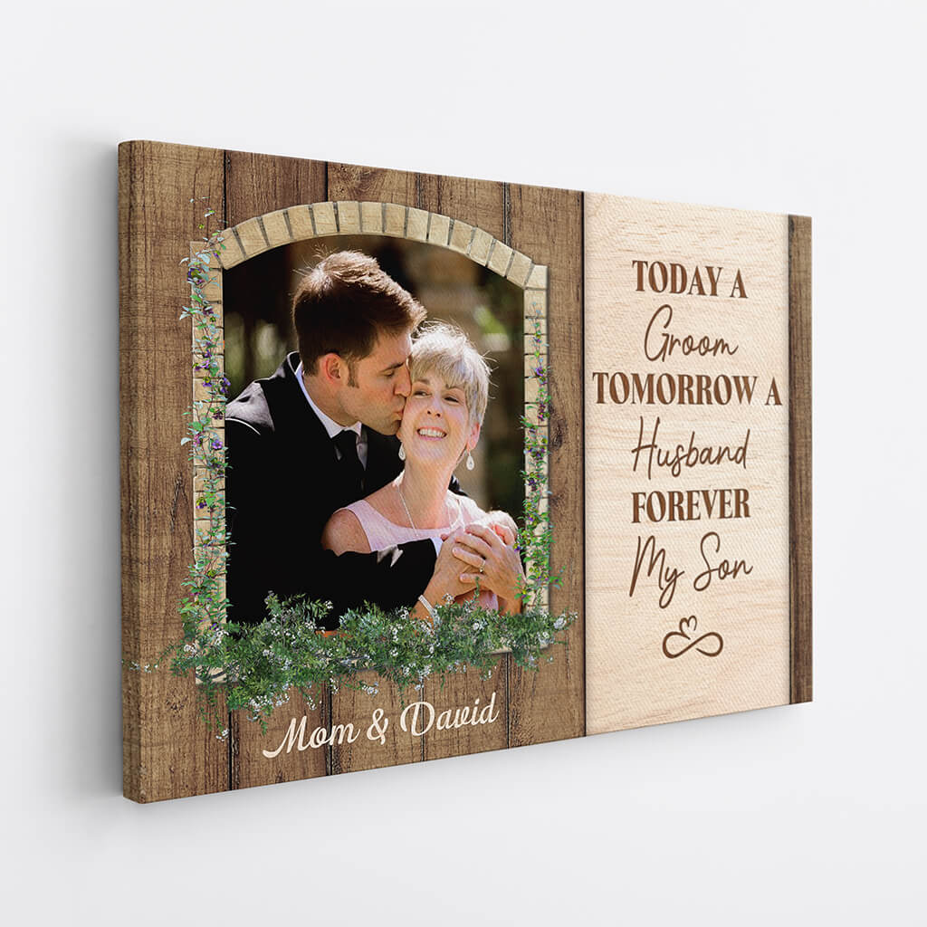 Personalized Today Groom Tomorrow Husband Forever Son Canvas