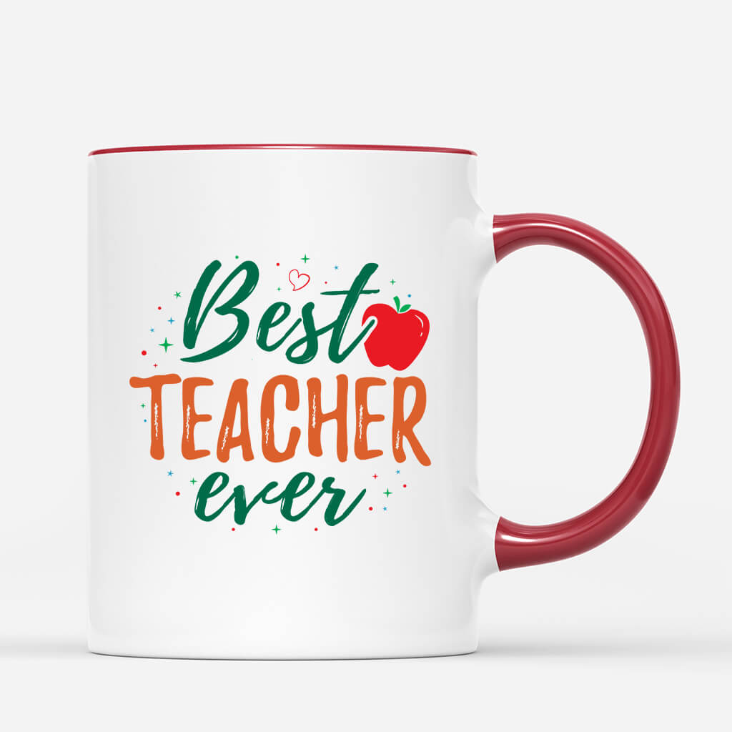 Custom Best Teacher Ever Mug - Teacher Appreciation Week Gift