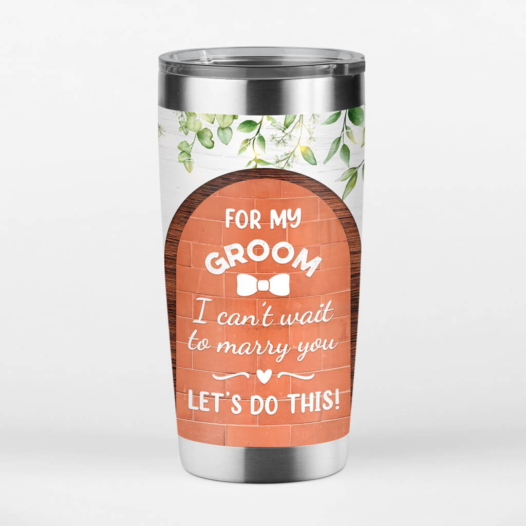 Personalized I Can't Wait To Marry You Tumbler