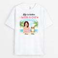 Personalized Life Is Better With A Cat T-Shirt