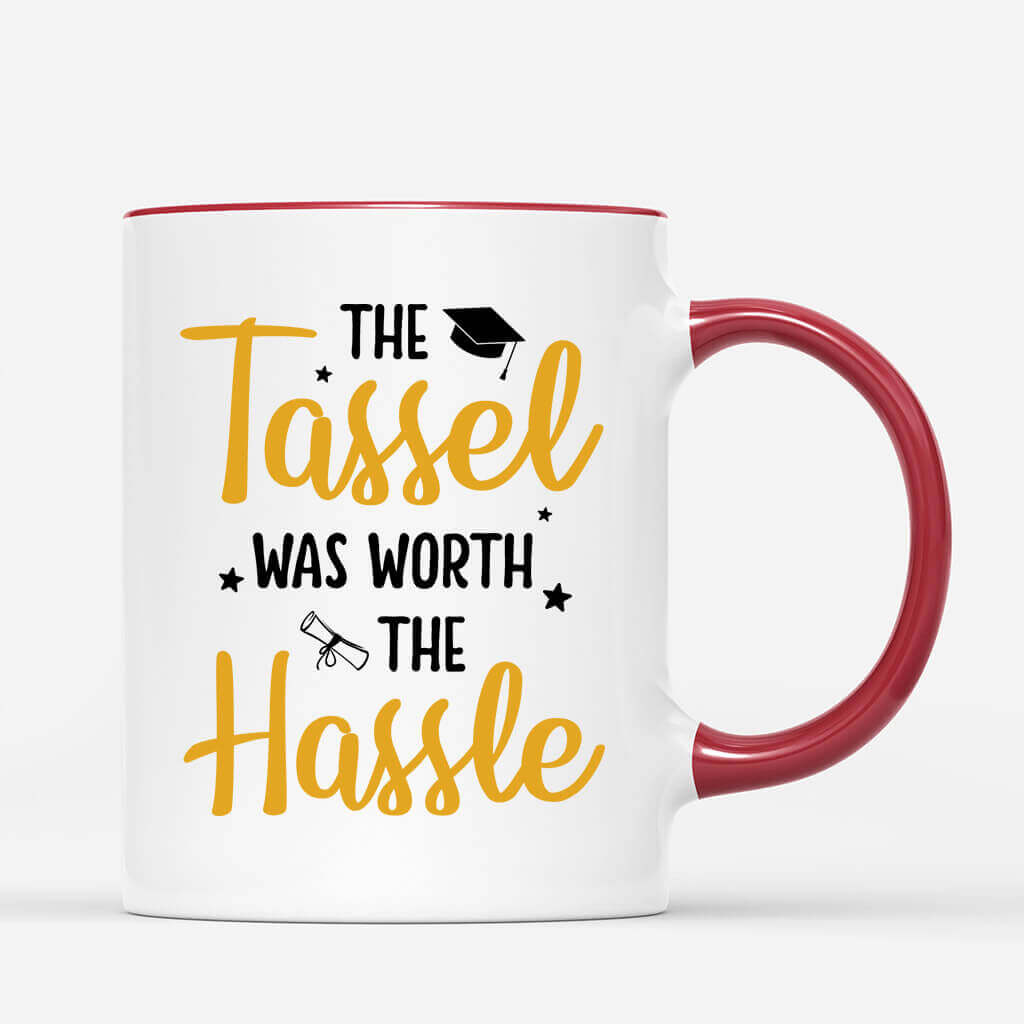 Personalized The Tassel Was Worth The Hassle Mug