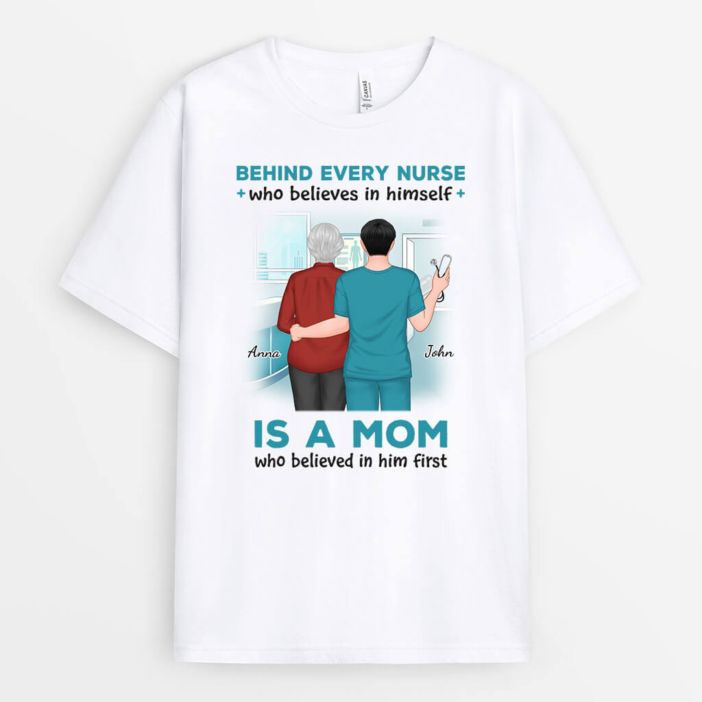 Personalized Behind Every Nurse Is A Mom T-Shirt