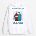 Personalized Behind Every Nurse Is A Mom Hoodie