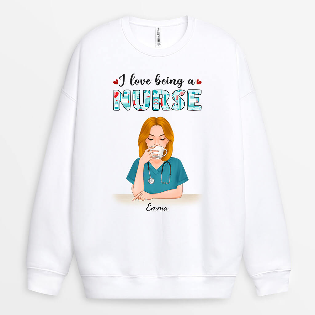Personalized I Love Being A Nurse Sweatshirt