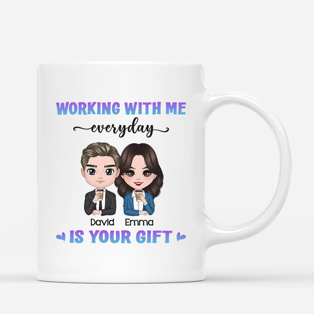 Personalized Working With Me Everyday Is Your Gift Mug