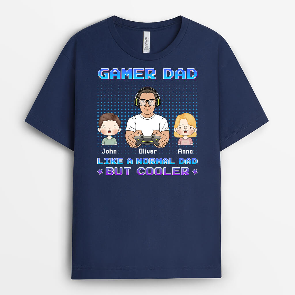 Gamer Dad Like Normal But Cooler T-Shirt - Customizable Gifts For Dad