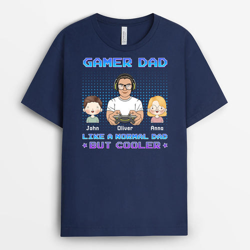 Gamer Dad Like Normal But Cooler T-Shirt - Customizable Gifts For Dad