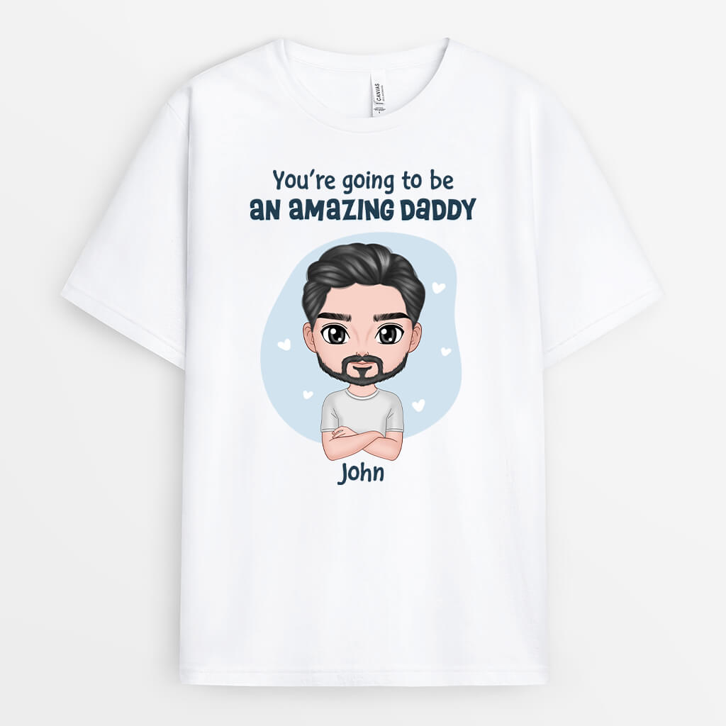 Personalized You're Going To Be An Amazing Daddy T-Shirt
