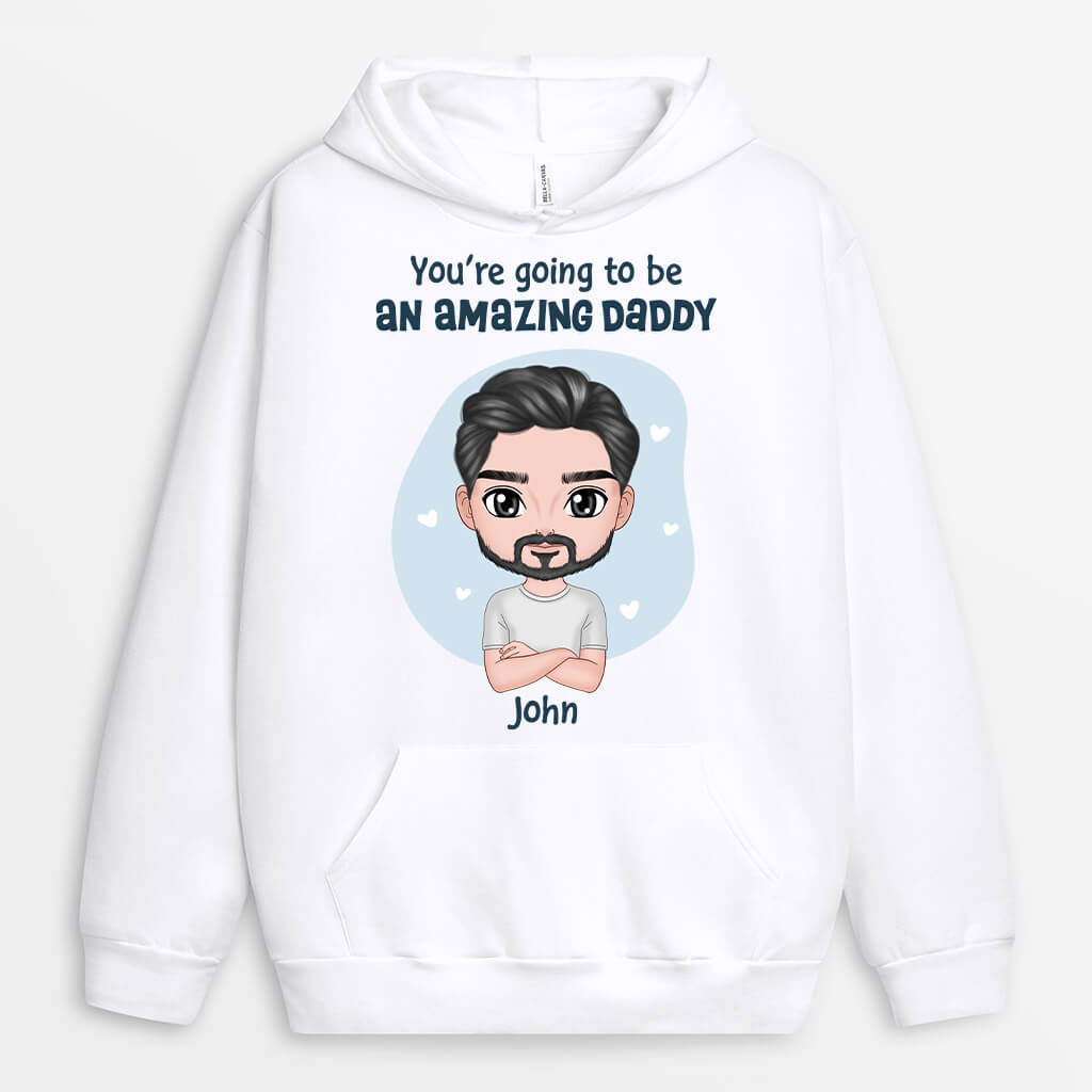 Personalized You're Going To Be An Amazing Daddy Hoodie