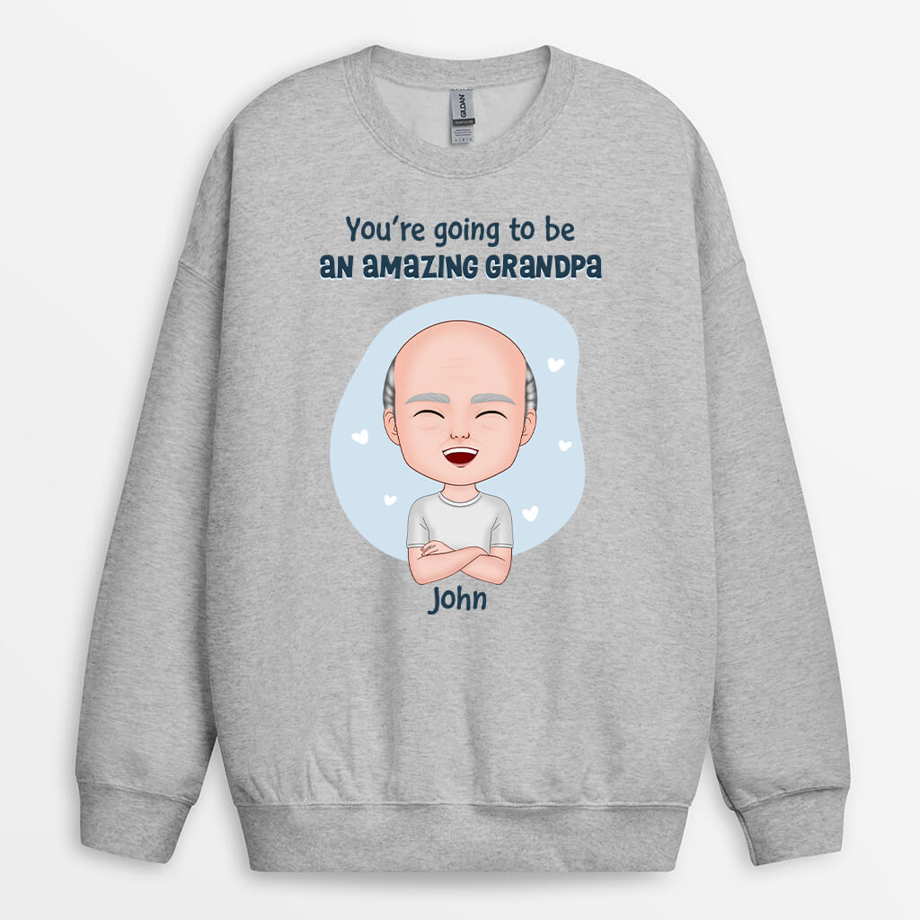Personalized You're Going To Be An Amazing Daddy Sweatshirt