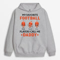 Personalized My Favorite Football Players Call Me Dad Hoodie