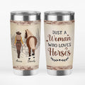 Personalized Just A Girl Woman Who Loves Horses Tumbler