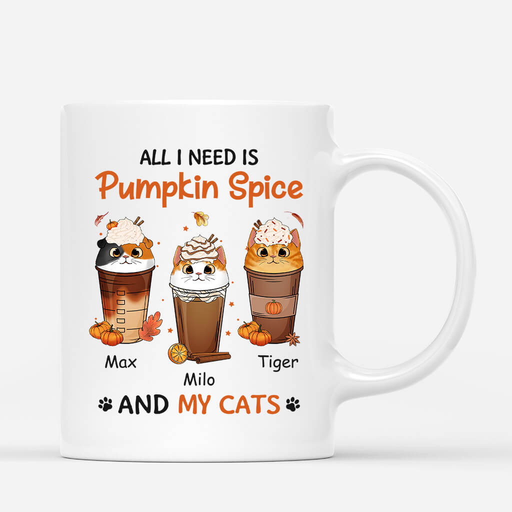 All I Need Is Pumpkin Spice & My Cats - Custom Halloween Cats Mugs