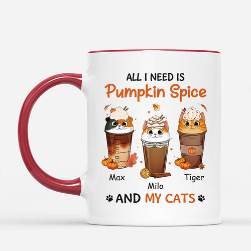 All I Need Is Pumpkin Spice & My Cats - Custom Halloween Cats Mugs