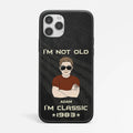 Personalized Not Old I'm 40th Classic iPhone 11 Phone Case