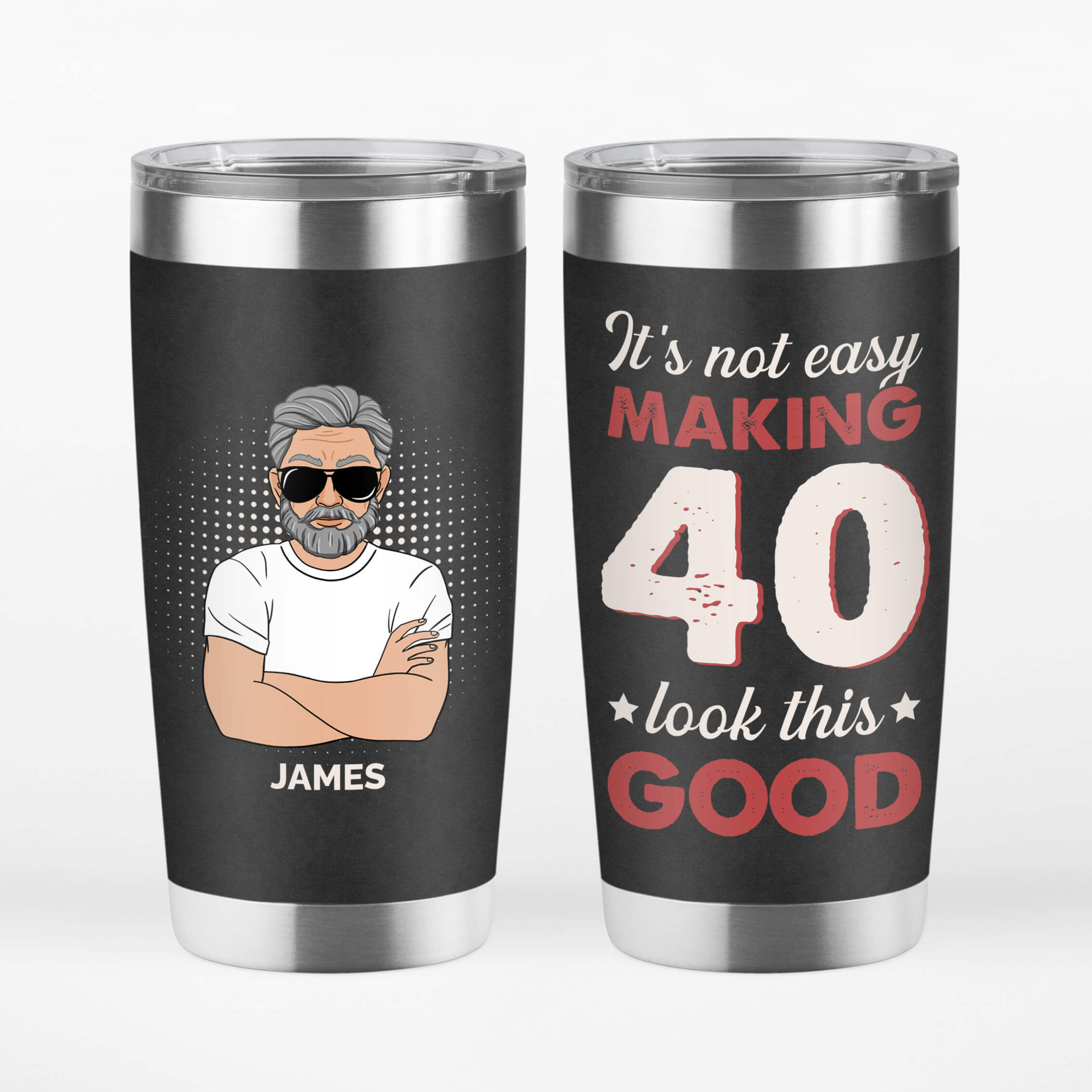 Personalized It's Not Easy To Make 40 Look Good Tumbler
