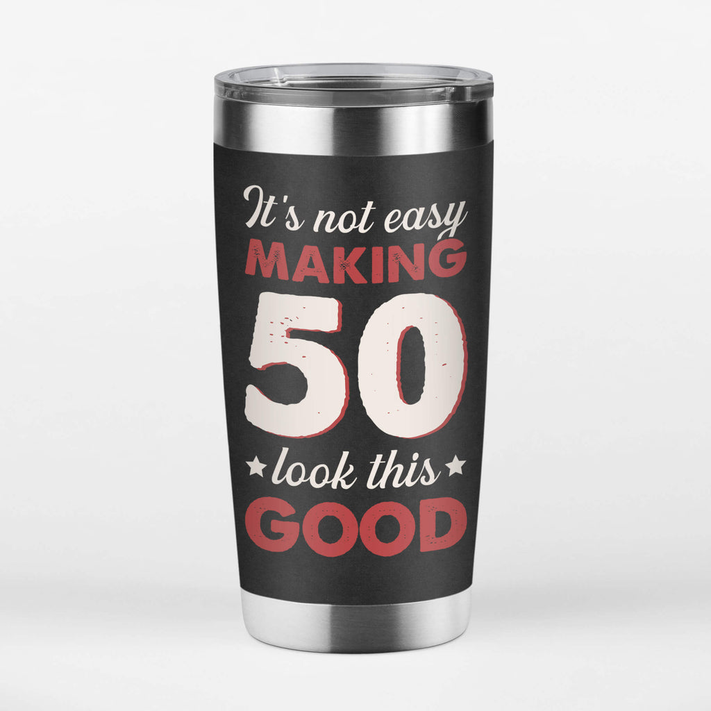 Personalized It's Not Easy To Make 60 Look Good Tumbler