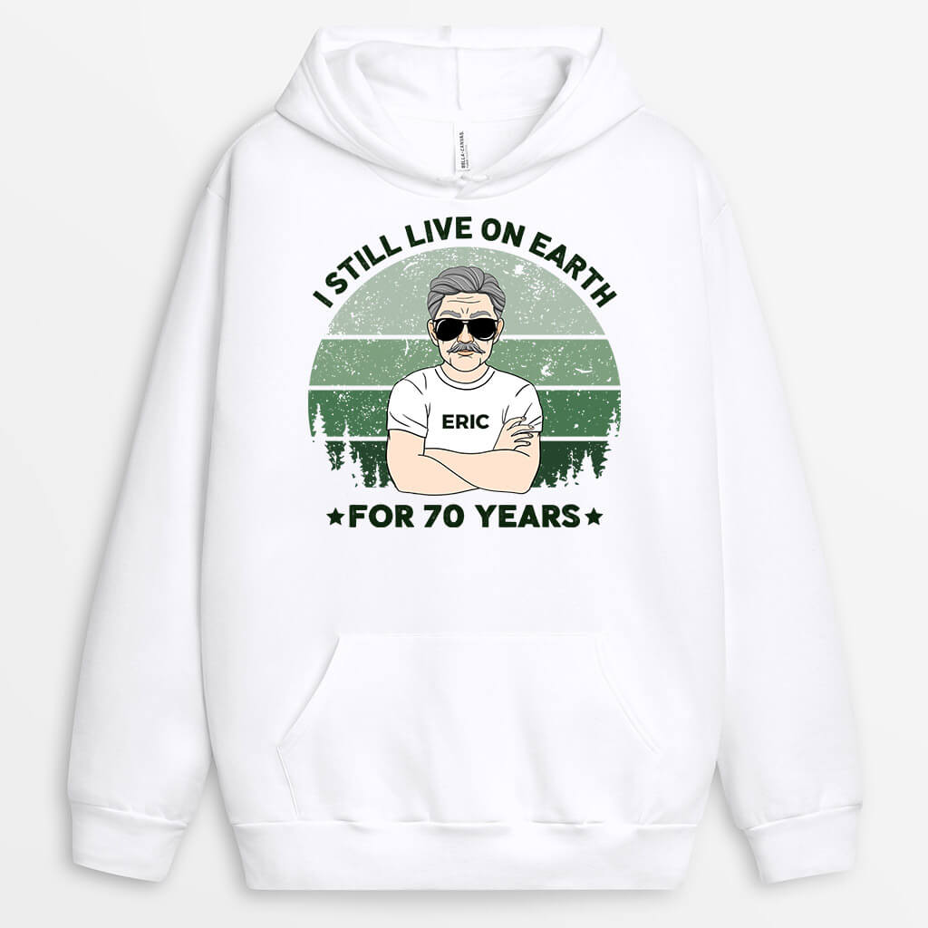 Personalized Still Live On Earth For 70 Years Hoodie