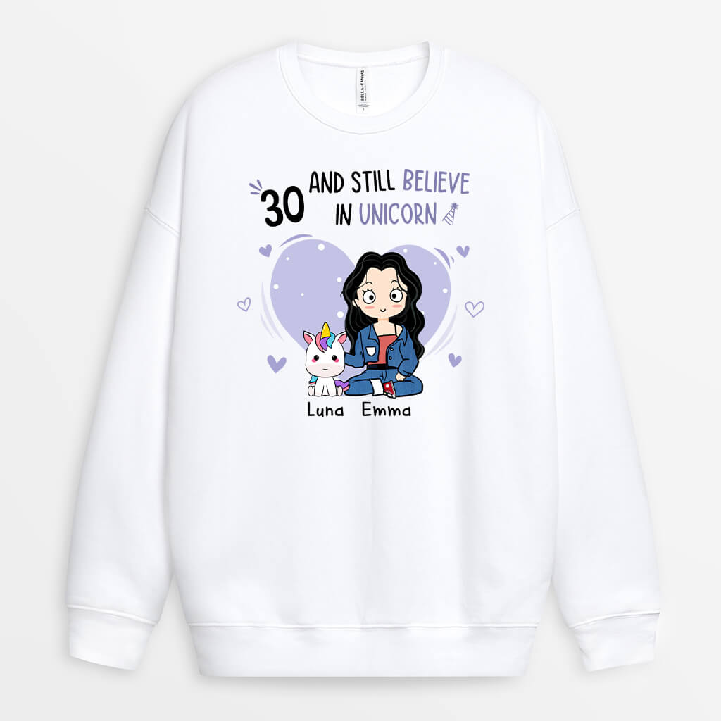 Personalized 30 And Still Believe In Unicorn Sweatshirt