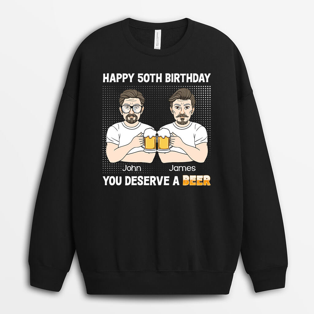Personalized Happy 30th Birthday, You Deserve A Beer Sweatshirt