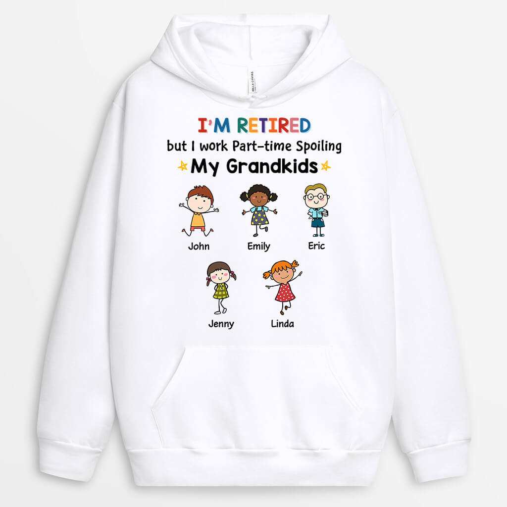 Personalized Retired But Work Part-time Spoiling Grandkids Hoodie