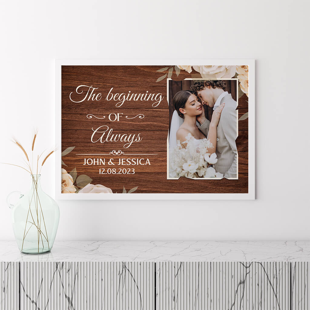 Personalized The Beginning Of Always Poster