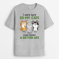 Personalized Work Hard So My Cats Have A Better Life T-Shirt