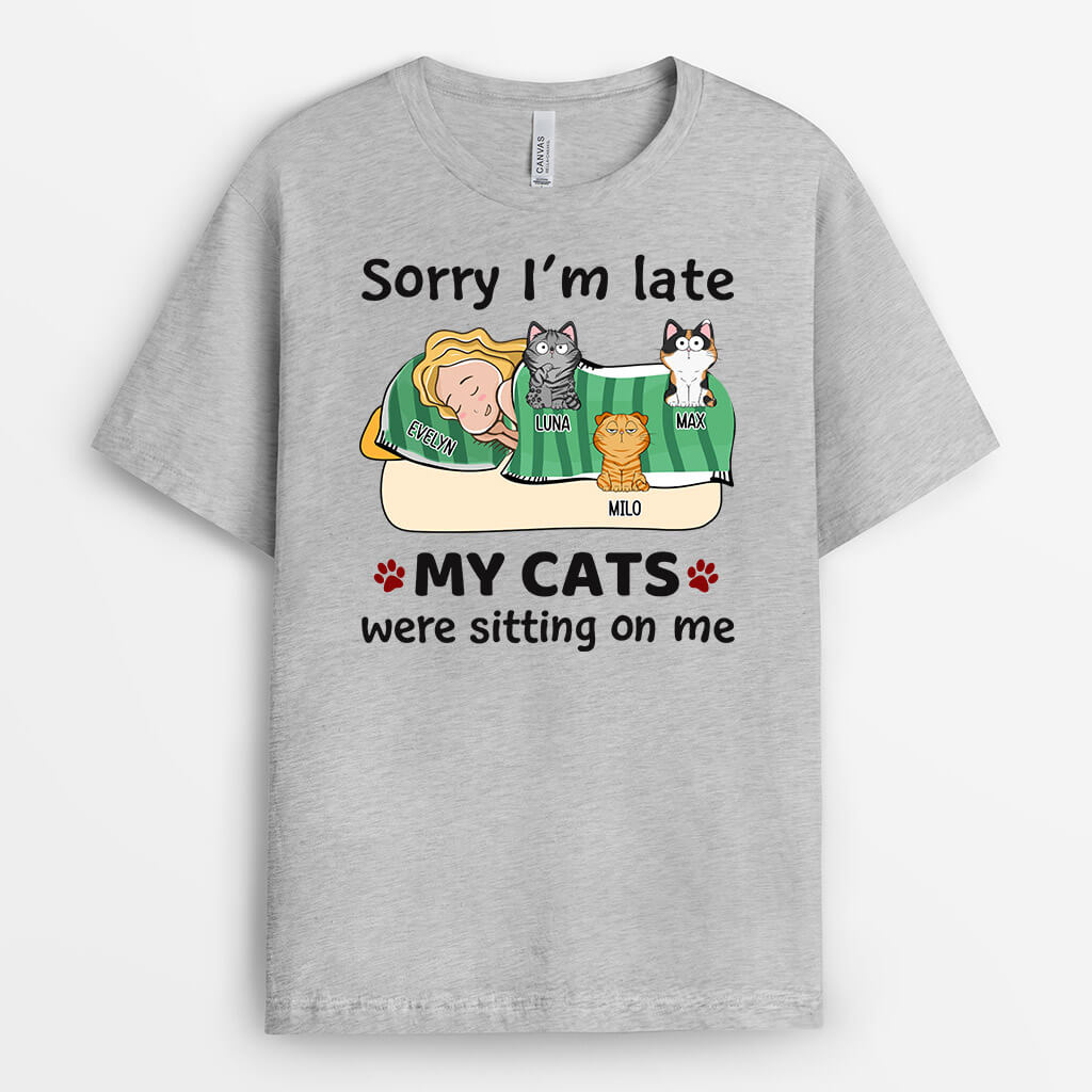 Sorry I'm Late My Cats Sitting On Me Shirt - Custom Pet Apparel For Humans