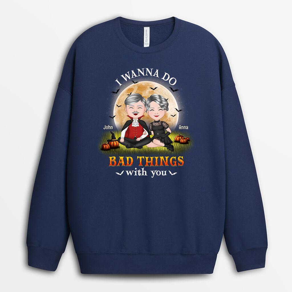Personalized I Wanna Do Bad Things With You Sweatshirt