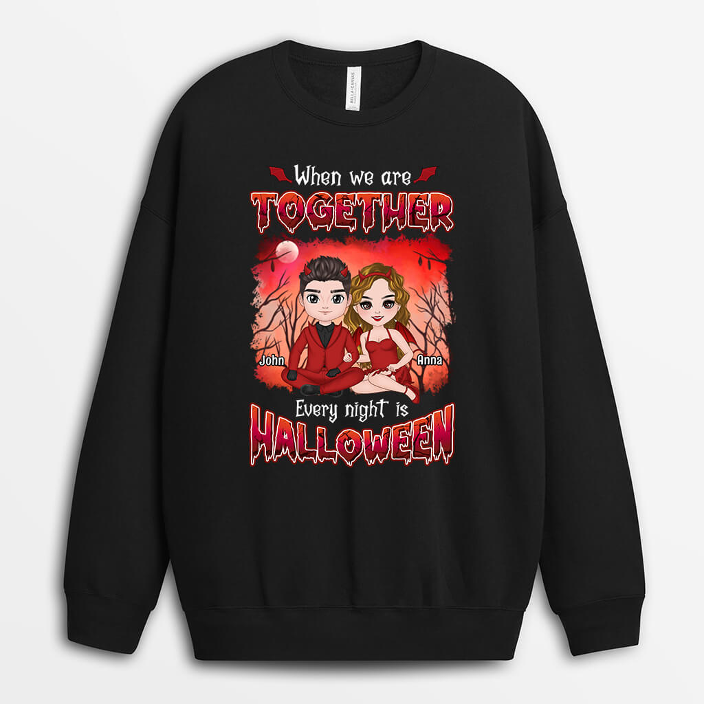 Personalized When We're Together Every Night Is Halloween Sweatshirt