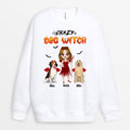 Crazy Dog Witch Sweatshirt - Personalized Dog Presents for Dog Mom