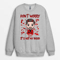 Personalized Don't Worry It's Not My Blood Sweatshirt