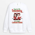 Personalized You Are The Merry In My Christmas Sweatshirt