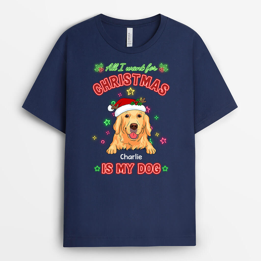 Personalized All I Want For Christmas Is My Dog T-shirt