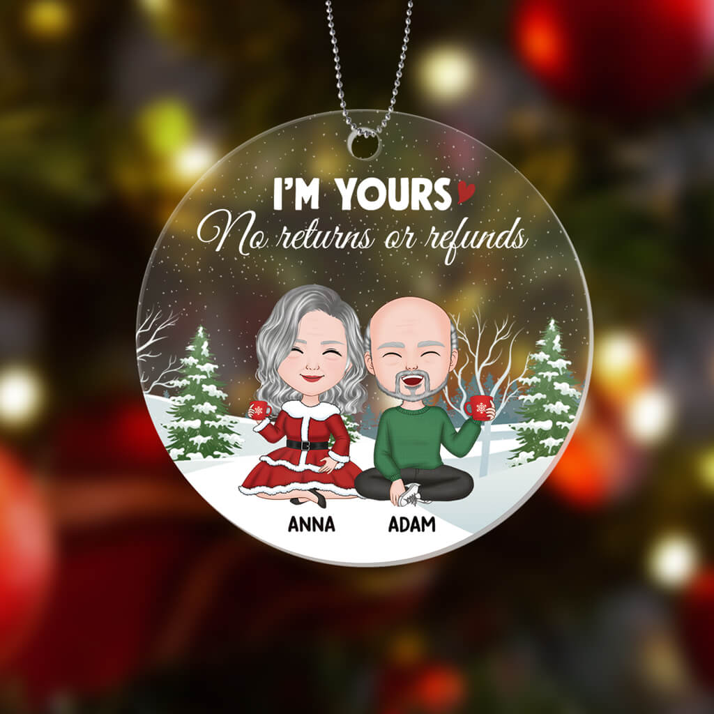 Personalized I'm Yours No Returns Or Refunds Ornament