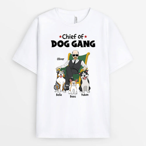 Chief of Dog Gang - Custom Dog Shirts For Men