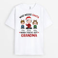 Personalized Who Needs Santa When You've Got Grandma T-shirt