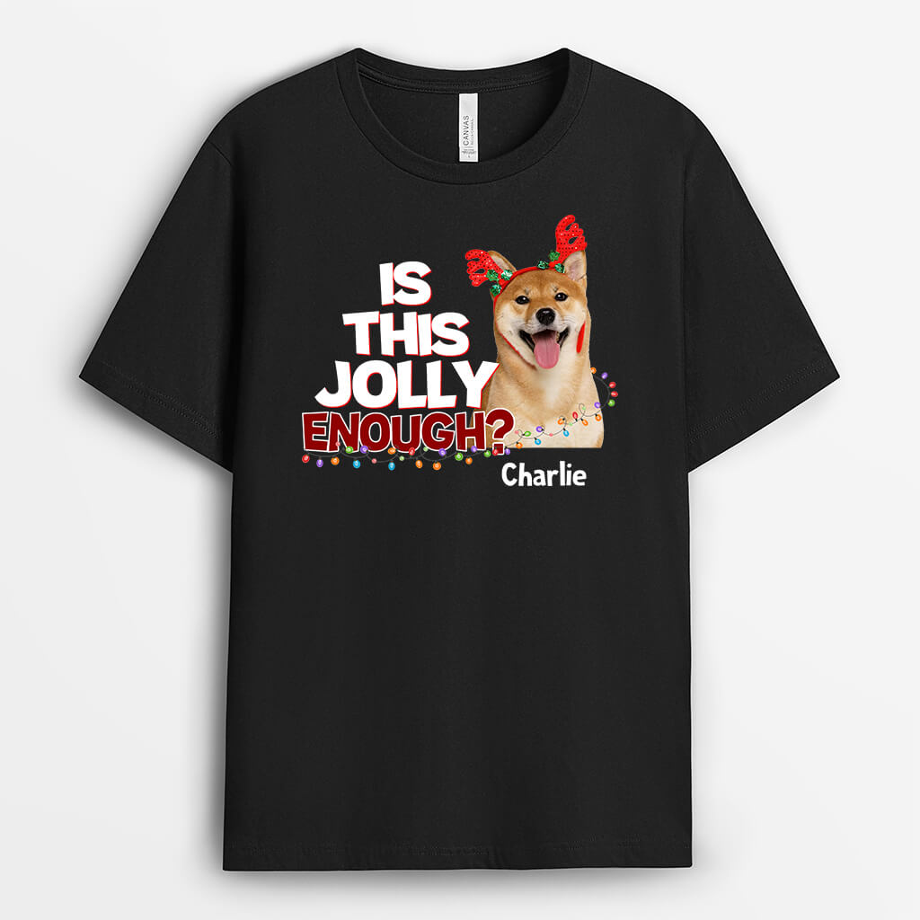 Personalized Is this Jolly Enough T-shirt