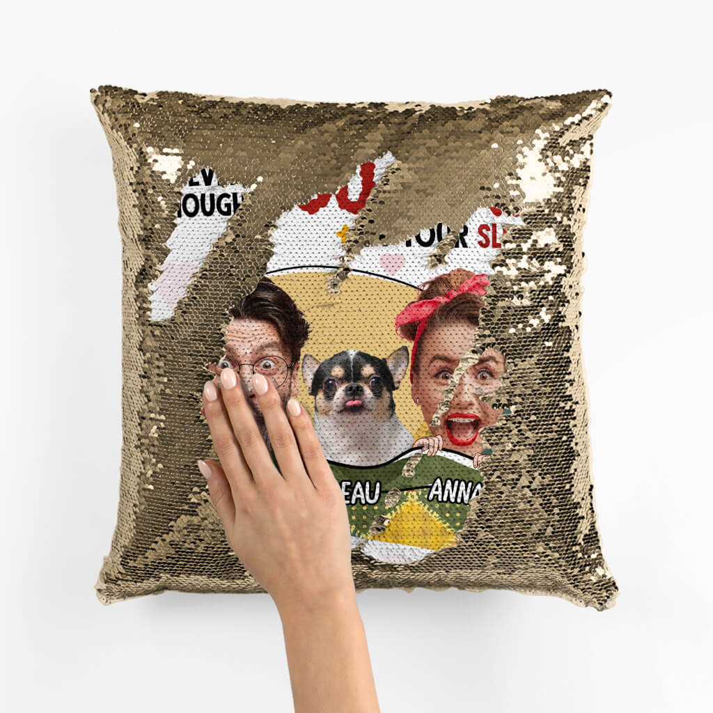Personalized I Still Love You Even Though You Fart In You Sleep Sequin Pillow