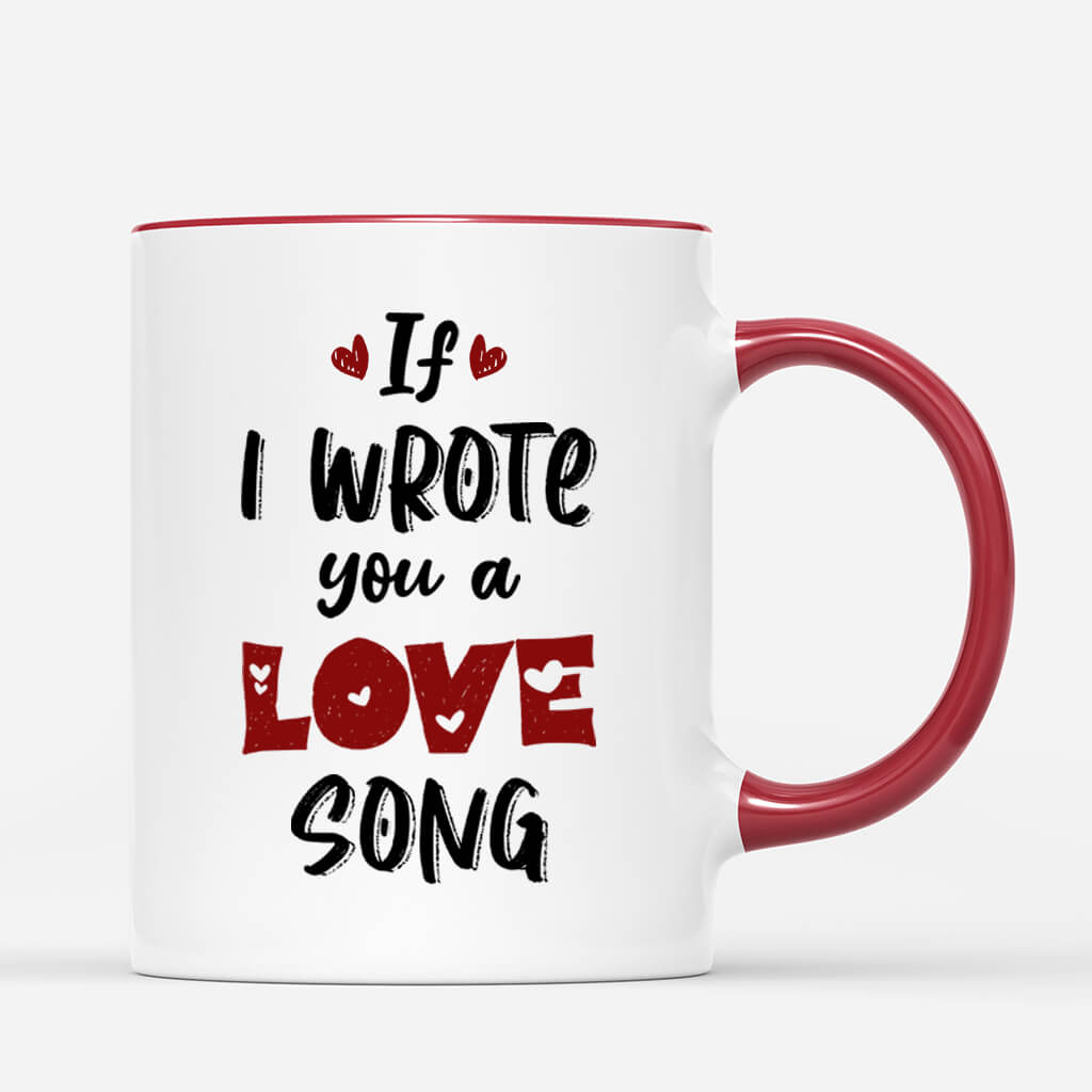Personalized If I Wrote You A Love Song Mug