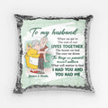To My Husband - Personalized Sequin Pillow