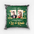 Personalized We Are King And Queen Sequin Pillow