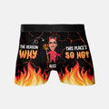 Personalized The Reason Why This Place's So Hot Boxer