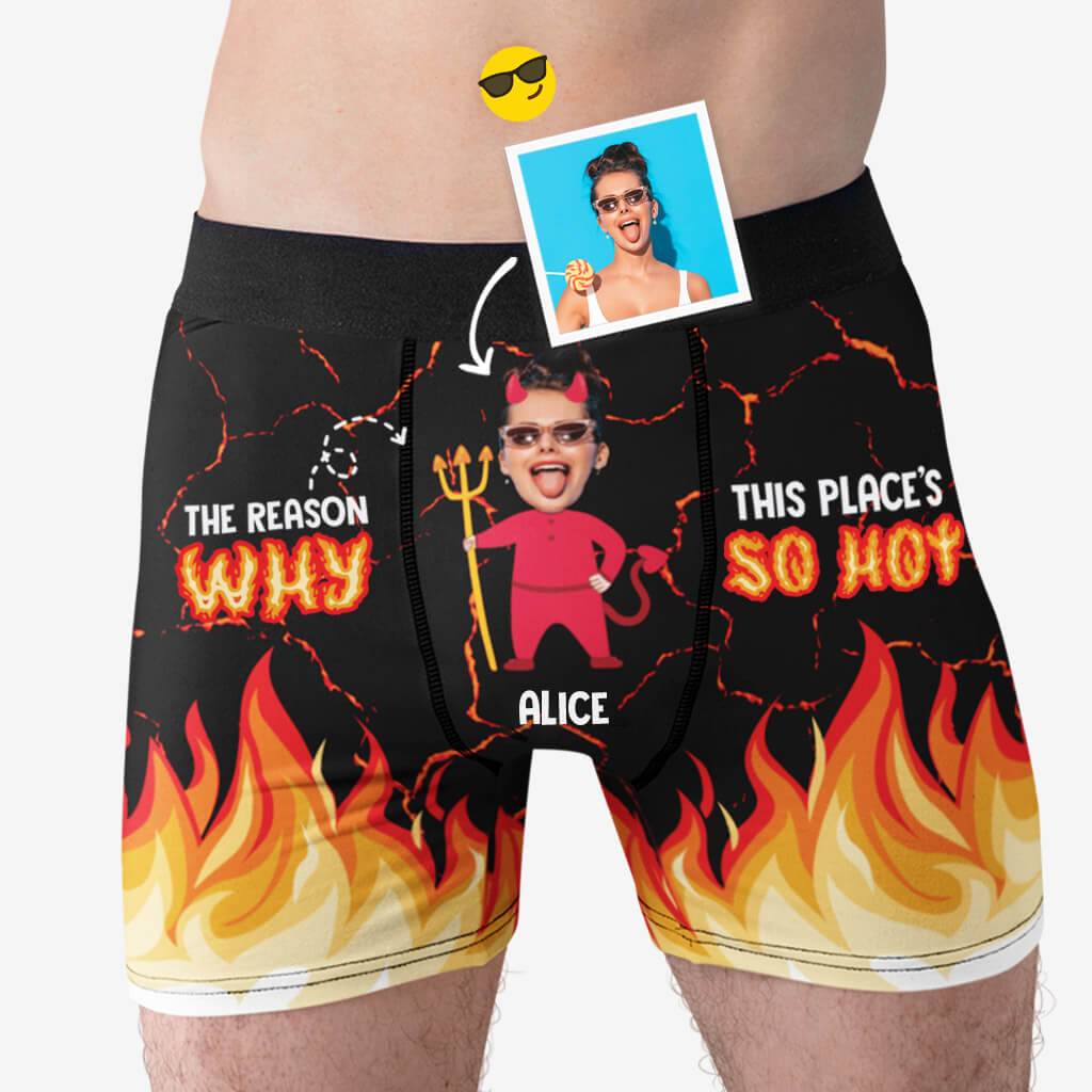 Personalized The Reason Why This Place's So Hot Boxer
