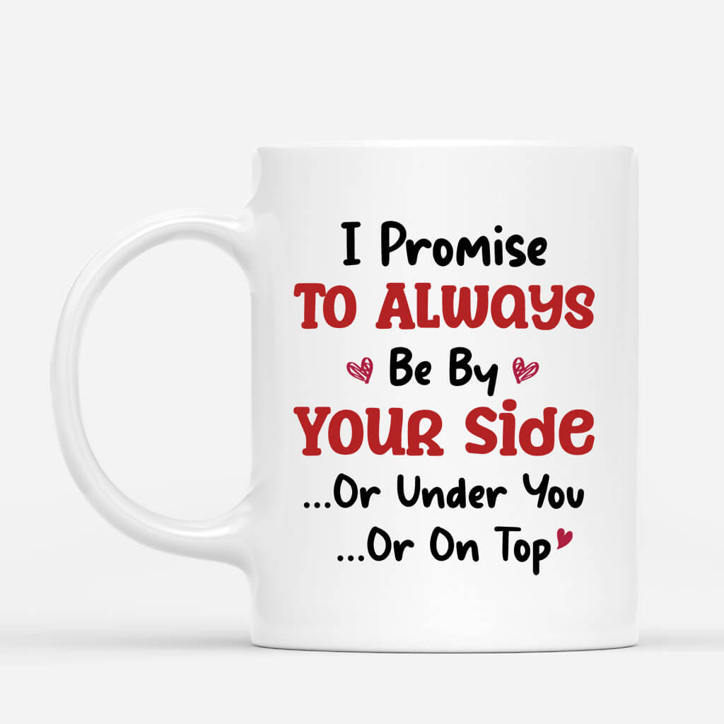 Personalized I Promise To Always Be By Your Side Mug