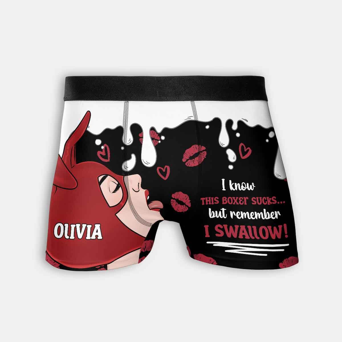 Personalized Remember I Swallow Boxer