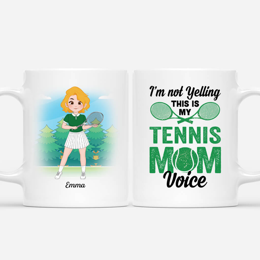 Personalized I'm Not Yelling This Is My Tennis Mom Voice Mug