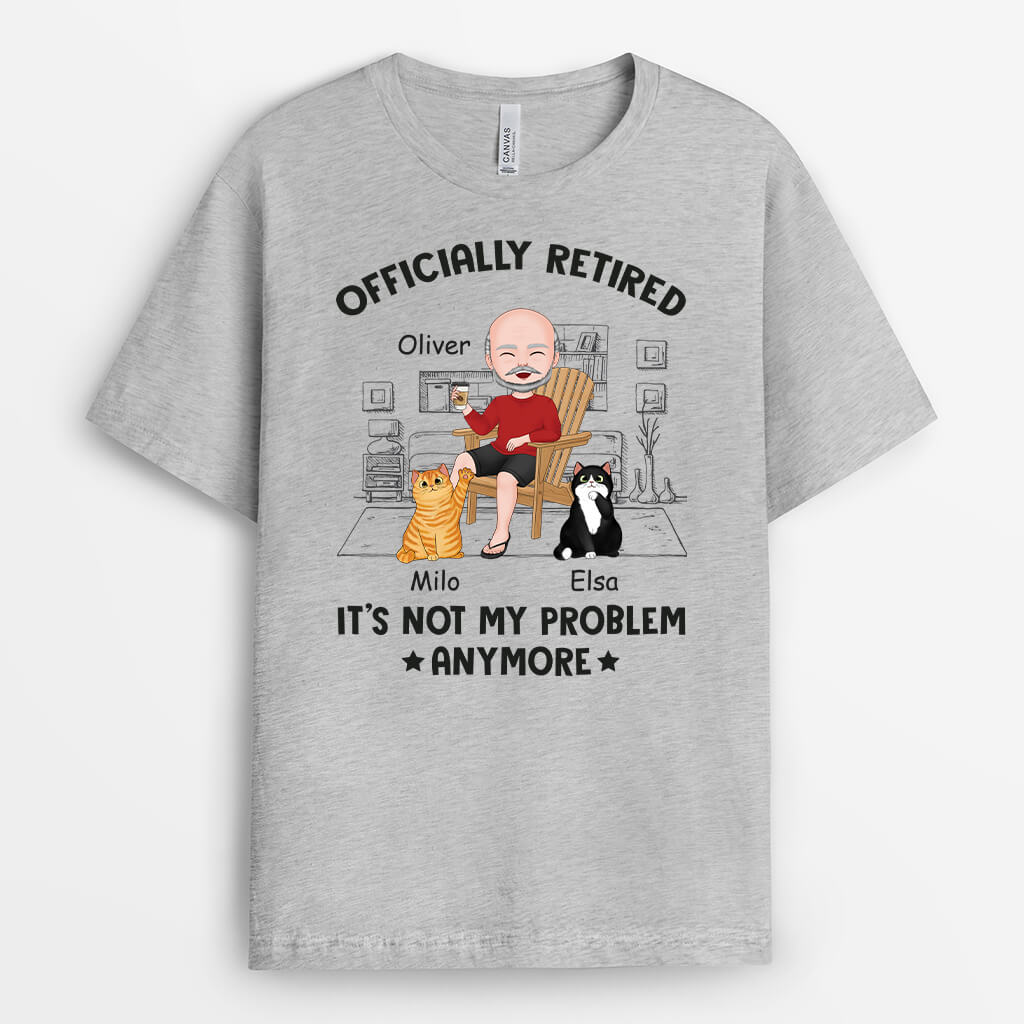 Personalized Officially Retired It's Not My Problem Anymore T-shirt